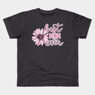 Best Mom Ever Floral Mother's Day Kids T-Shirt